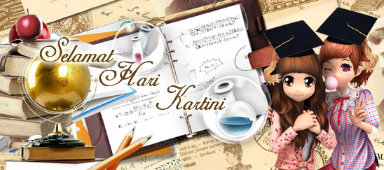 Selamat Hari Kartini, Hidup Wanita INDONESIA..